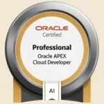 Oracle APEX Developer Certified Professional: Is It Worth It? (Exam Guide & Career Value)